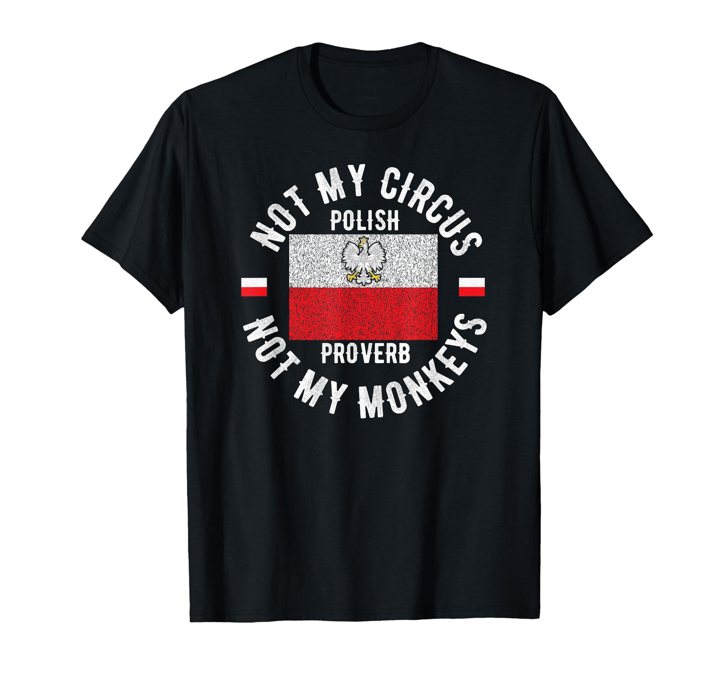 Polish T Shirt Not My Circus Not My Monkey Poland Vintage T-Shirt