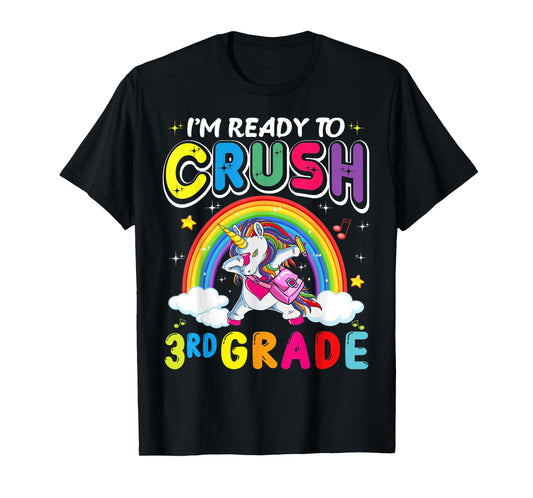 I'm Ready To Crush 3rd Grade Unicorn Girls Back To School T-Shirt