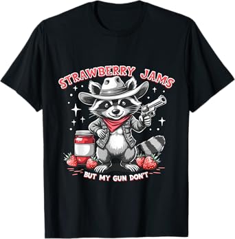 Strawberry Jams But My Gun Don't, Meme Funny Raccoon T-Shirt
