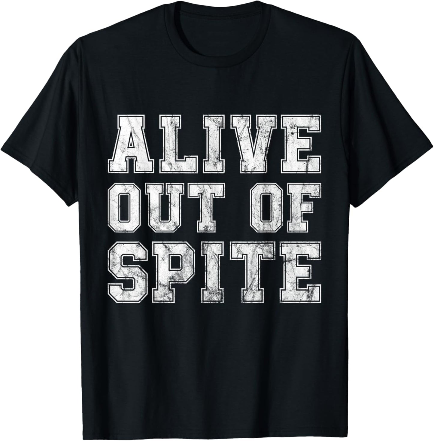 Mens Retro Vintage Bold Design - Alive Out of Spite T-Shirt