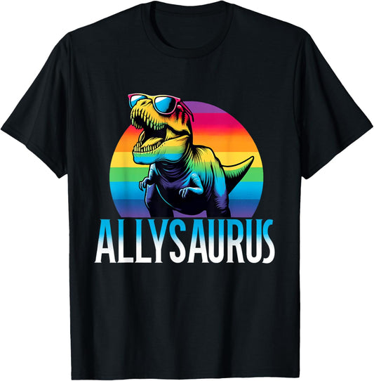 Allysaurus Dinosaur T-Rex Rainbow Flag LGBT-Q Pride Month T-Shirt