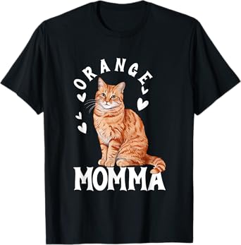 Tabby Cat Orange Cat Mom Orange Momma Pet Owner Lover T-Shirt