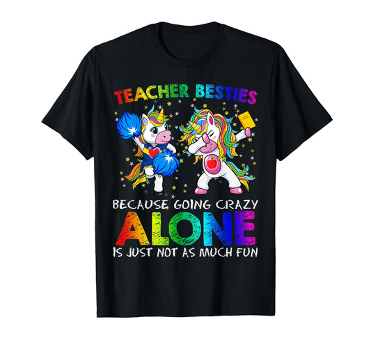 Cheerleader Teacher Besties Unicorn Shirt Going Crazy Alone T-Shirt