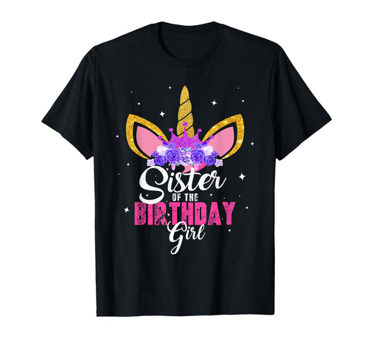 Sister Of The Birthday Girl Unicorn Birthday Princess T-Shirt