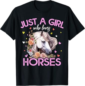 Just A Girl Who Loves Horses For Women Girls T-Shirt