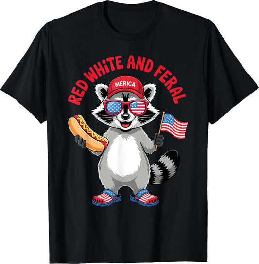 Red White And Feral Raccoon 4th Of July Funny Patriotic 2025 T-Shirt