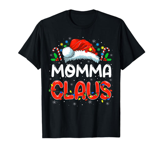 Momma Claus Christmas Family Matching Pajamas Funny Xmas T-Shirt