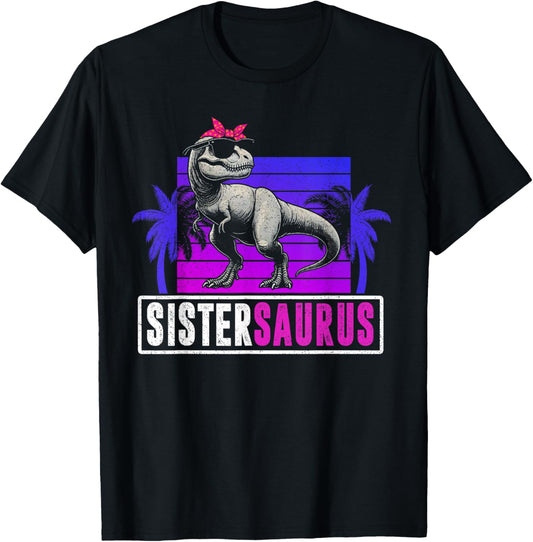 Sistersaurus T Rex Dinosaur Sister Sibling Saurus Rex Funny T-Shirt