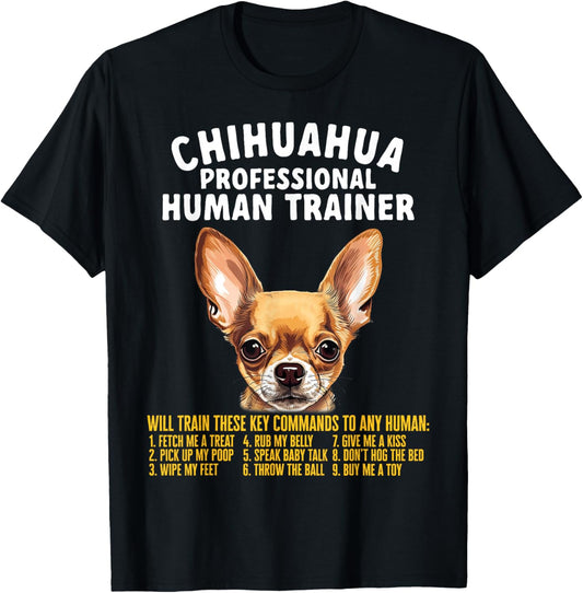 Professional Human Trainer Chihuahua T-Shirt