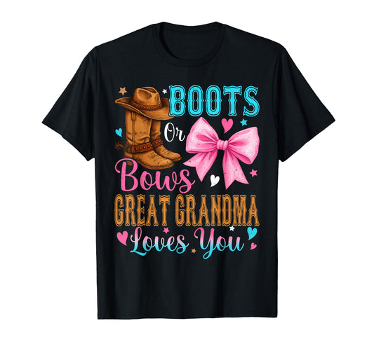 Boots or Bows Great Grandma Loves You Gender Reveal Family T-Shirt