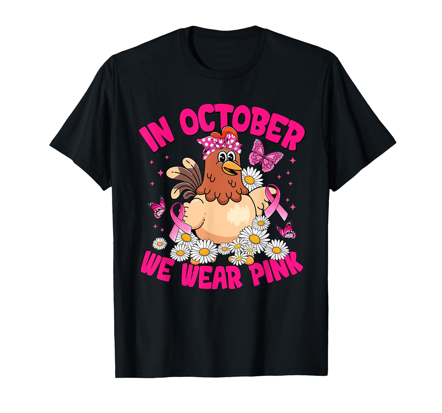 in October We Wear Pink Breast Cancer Awareness Chicken Bow T-Shirt