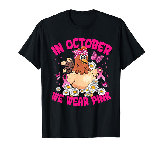 in October We Wear Pink Breast Cancer Awareness Chicken Bow T-Shirt