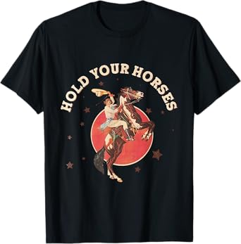 Hold Your Horses vintage Western Cowgirl Rodeo T-Shirt