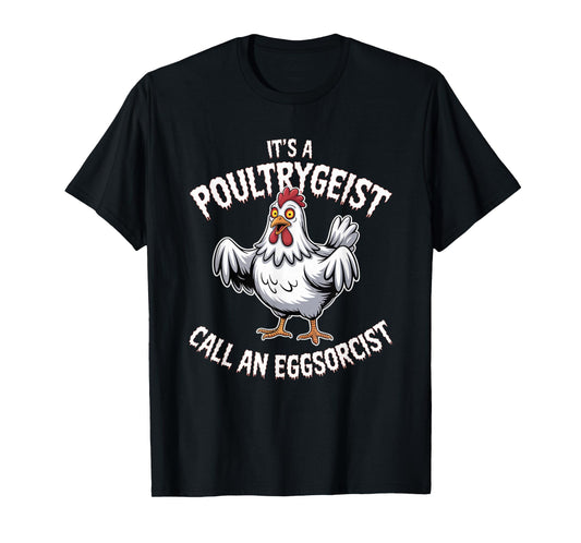 Funny Chicken Halloween Shirt Poultrygeist Call Eggsorcist T-Shirt