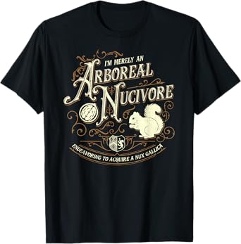 I'm Merely An Arboreal Nucivore - Grandiloquent Mercantile T-Shirt
