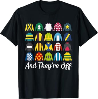 And They're Off Horse Derby Day Racing Funny Silks Jockey T-Shirt