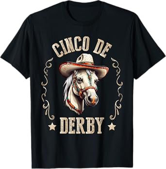 Derby De Mayo Party Lets Fiesta Horse Race Cinco de Mayo T-Shirt