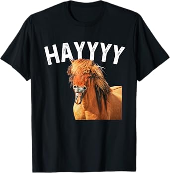Hayyyy Funny Horse Graphic For Men Women Kids T-Shirt