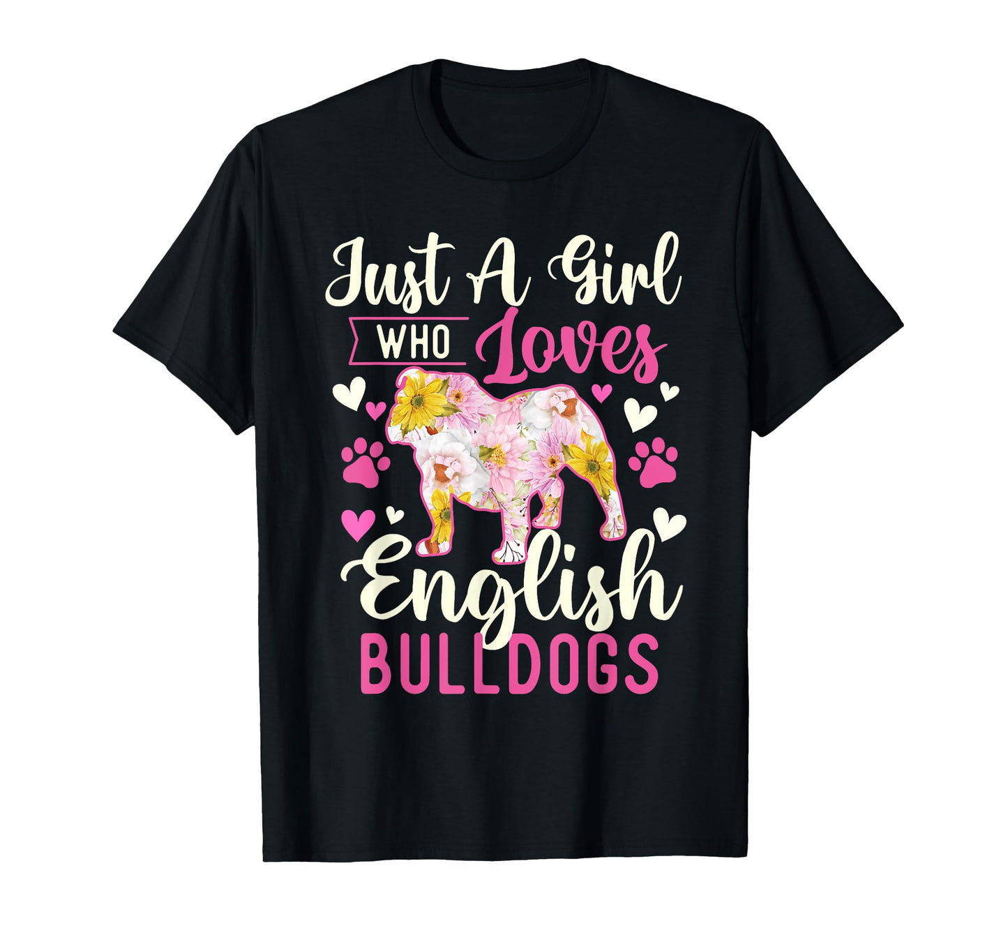 Just A Girl Who Loves English Bulldogs - Dog Lover Puppy T-Shirt