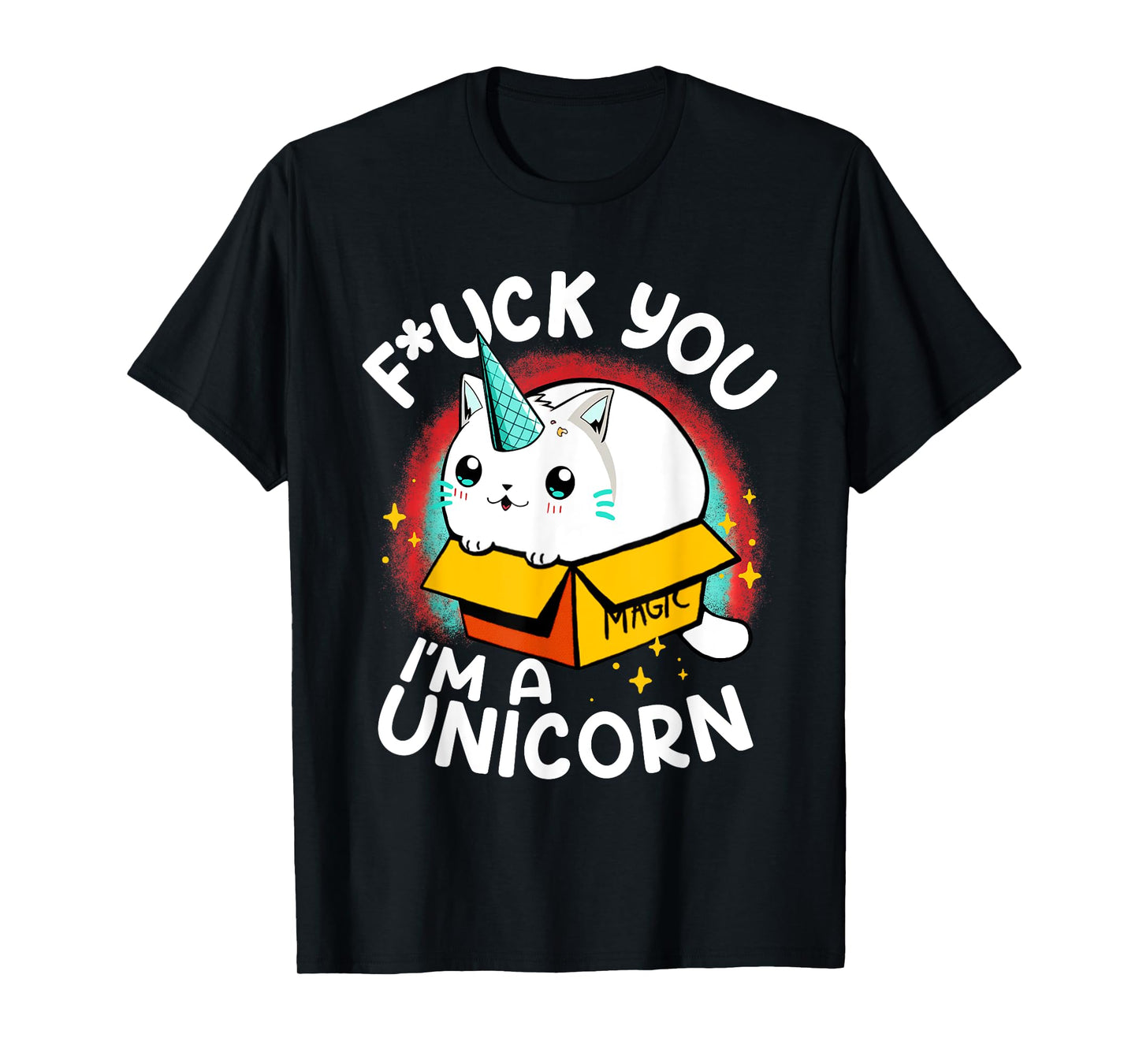Fuck You I'm A Unicorn Caticorn White Kitten Magic Box T-Shirt