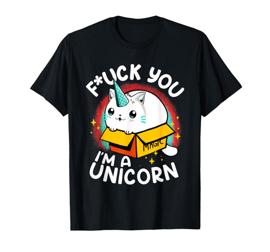 Fuck You I'm A Unicorn Caticorn White Kitten Magic Box T-Shirt