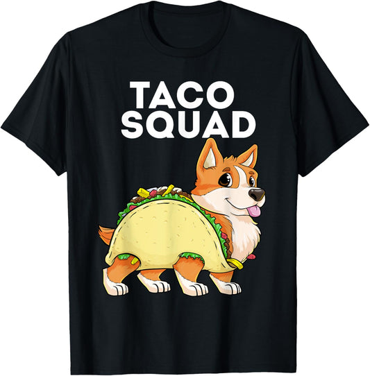Taco Squad Corgi Taco Tacorgi Tacos Dog Cinco de Mayo T-Shirt for Men Women Kids