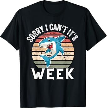 Cool Vintage Sorry I Can't It's Week Funny Cute Shark T-Shirt