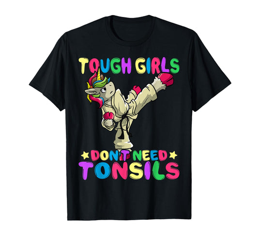 Tough Girls Don't Need Tonsils Removal Surgery Recovery gift T-Shirt