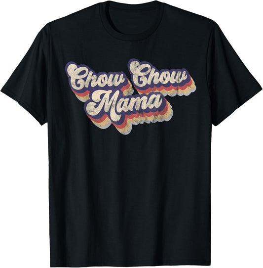 Chow Chow Mama Dog Owner Lover Chow Chow Mom Dad Vintage T-Shirt