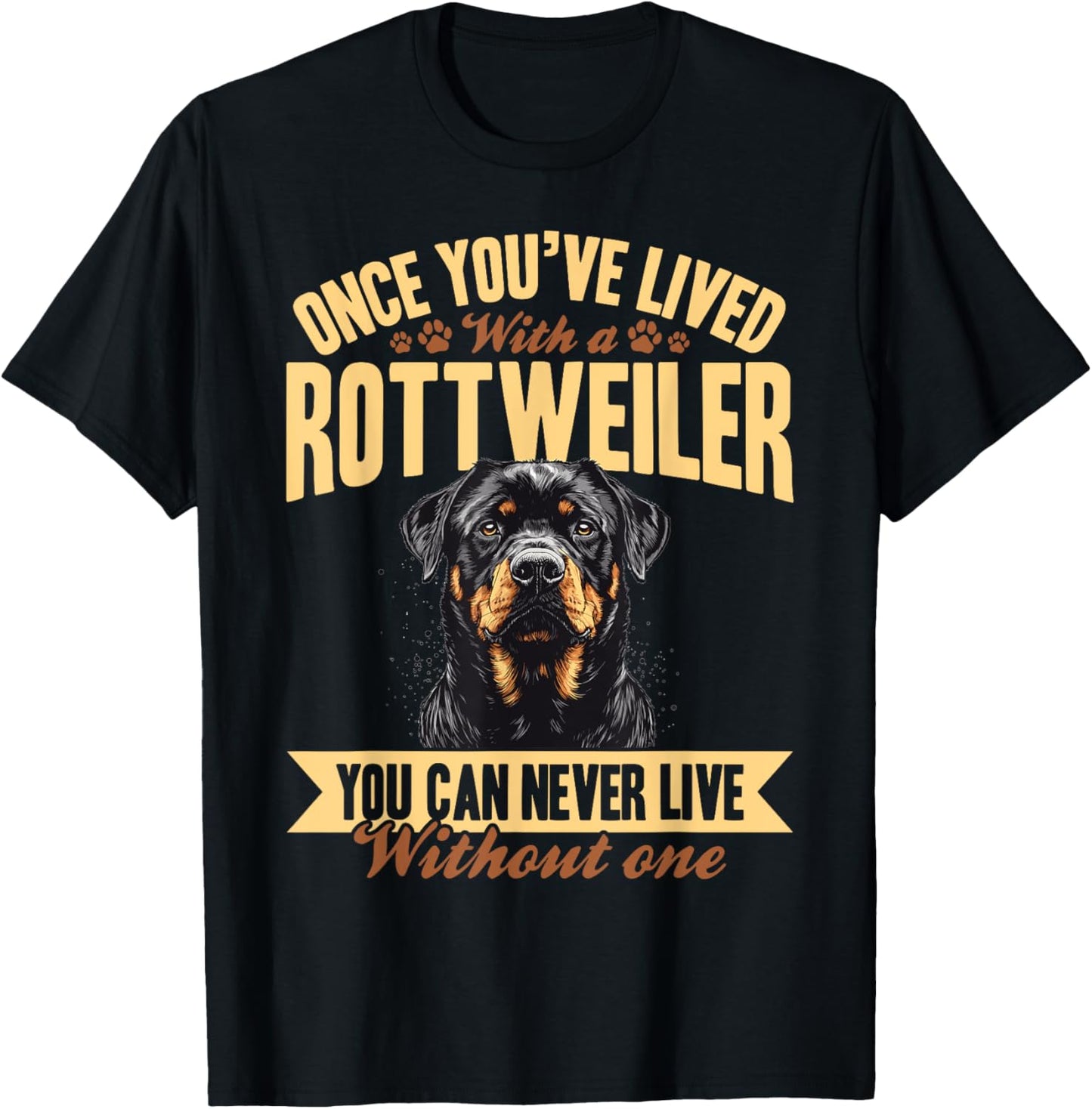 Rottweiler Dog Breed Once you´ve lived with a Rottweiler you T-Shirt