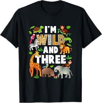 I'm Wild And Three 3 Year Old 3Rd Birthday Safari Jungle T-Shirt