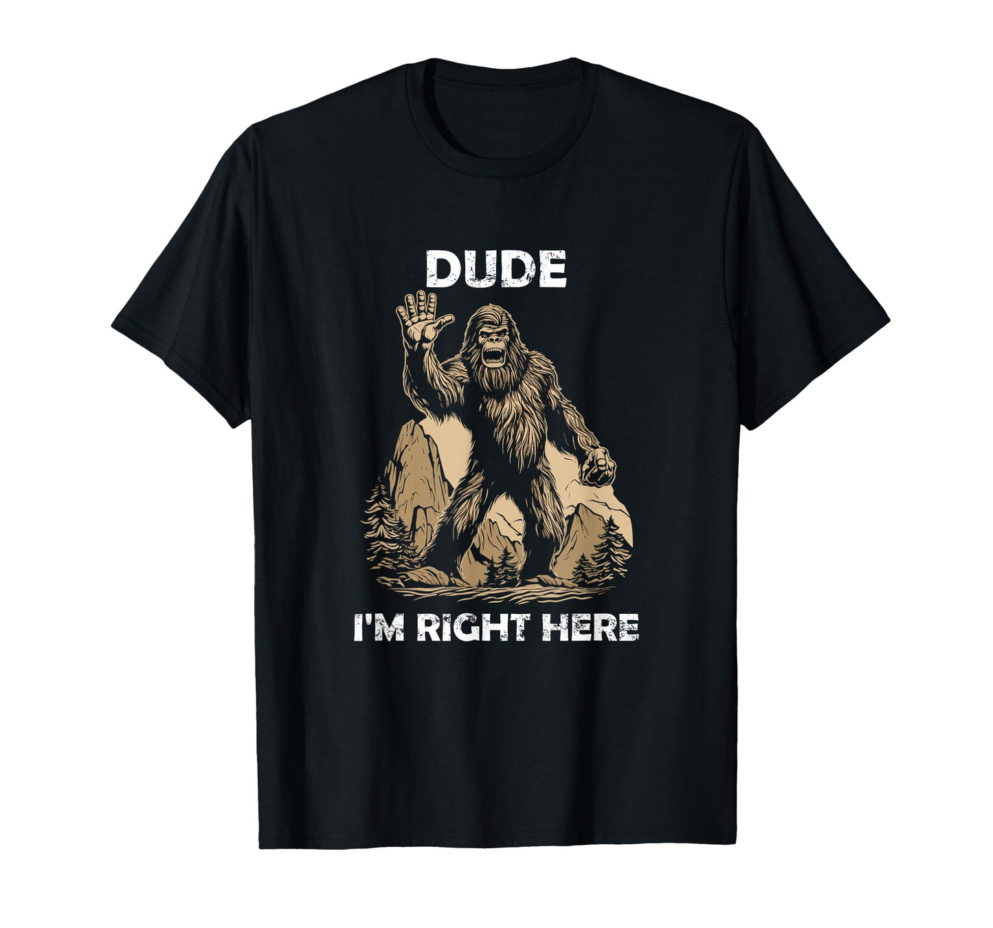 Retro Bigfoot Silhouette Sasquatch Dude I'm Right Here T-Shirt