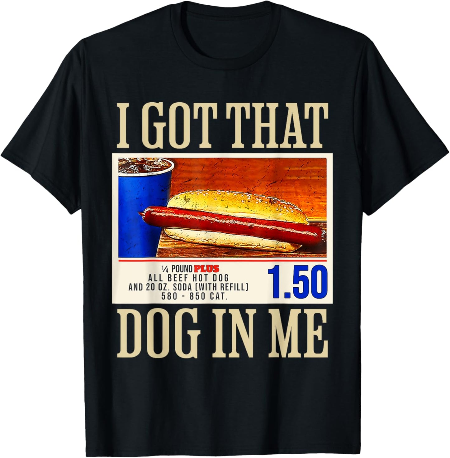 I Got That Dog In Me Funny Combo 4th of July Vintage Meme T-Shirt