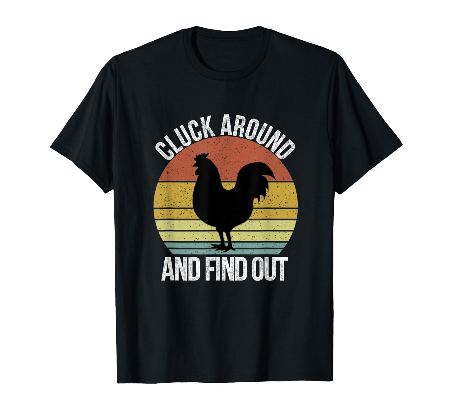 Cluck Around and Find Out Chicken Vintage T-Shirt