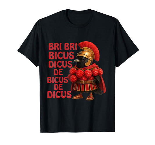 Bri Bri Bicus Dicus De Bicus Funny Italian Brainrot Saying T-Shirt