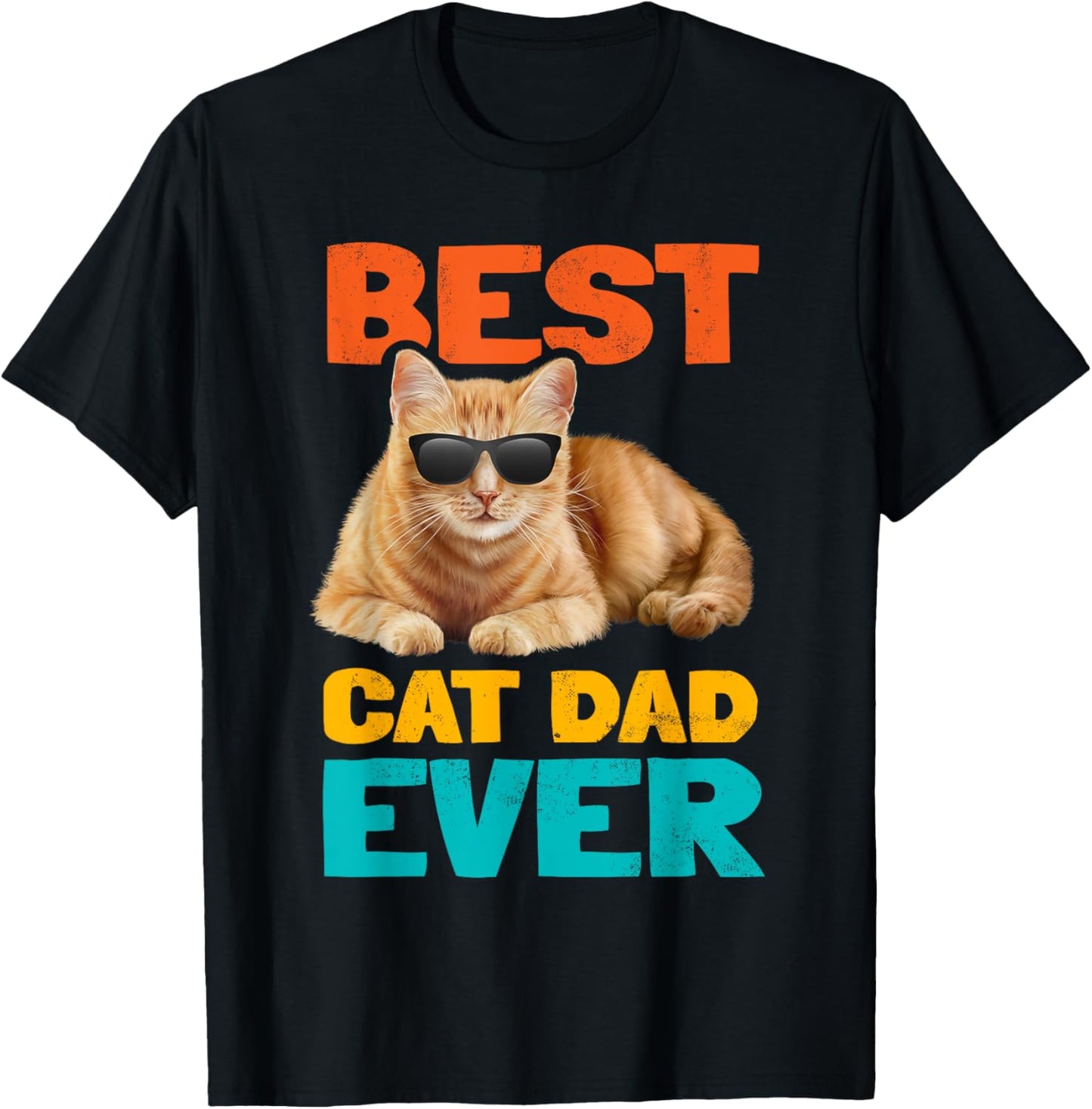 Best Cat Dad Ever Funny Cat Owner Tabby Birthday Fathers Day T-Shirt