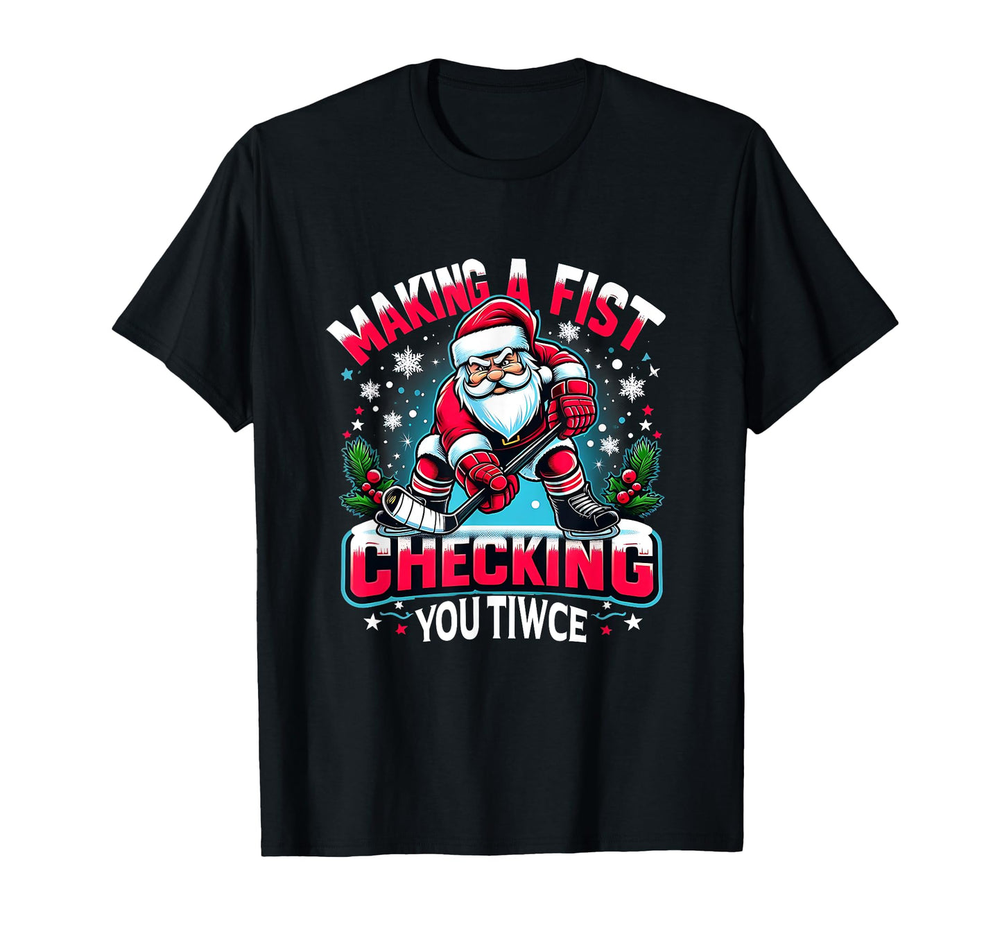 Making A Fist Checking Your Twice Xmas Santa Hockey Players T-Shirt