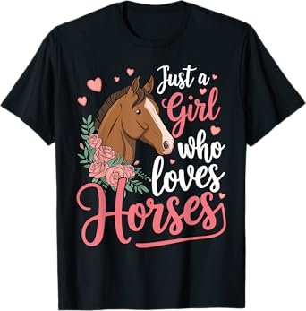Just A Girl Who Loves Horses Horse T-Shirt