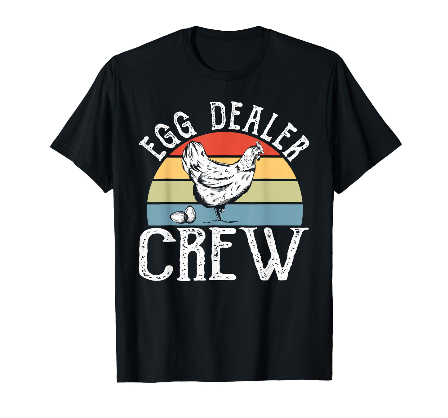 Local Egg Dealer Crew - Chicken Farm Egg Dealer T-Shirt