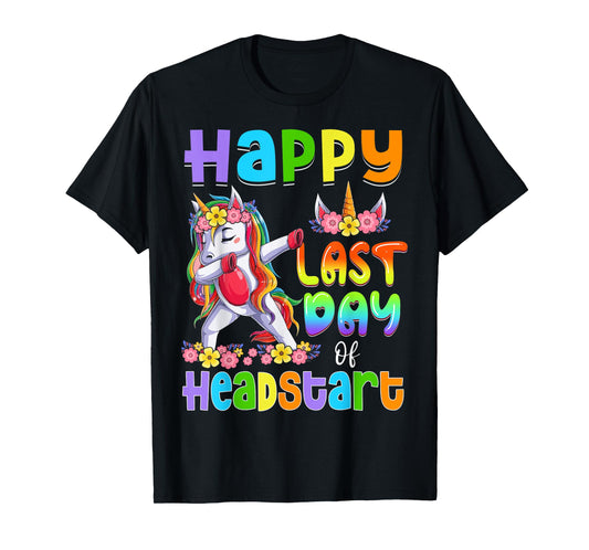 Dabbing Unicorn Last Day Of HEADSTART Girls Kids Teacher T-Shirt