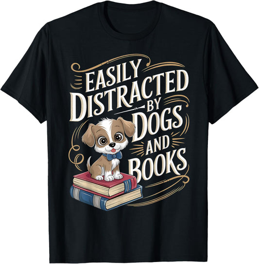 Easily Distracted By Dogs And Books Reader Animal Funny Dog T-Shirt