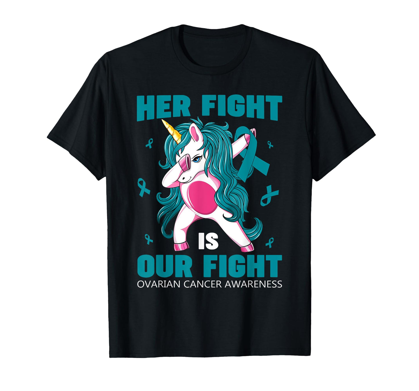 Her Fight Is Our Fight Ovarian Cancer Awareness Unicorn Dab T-Shirt
