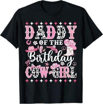 Cowgirl Birthday Matching Family Daddy Of The Birthday CowGirl Rodeo Black Unisex T-Shirt