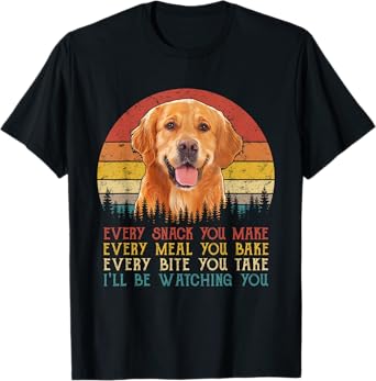 Vintage Every Snack You Make Dog Shirt Golden Retriever Men Women Kids T-Shirt