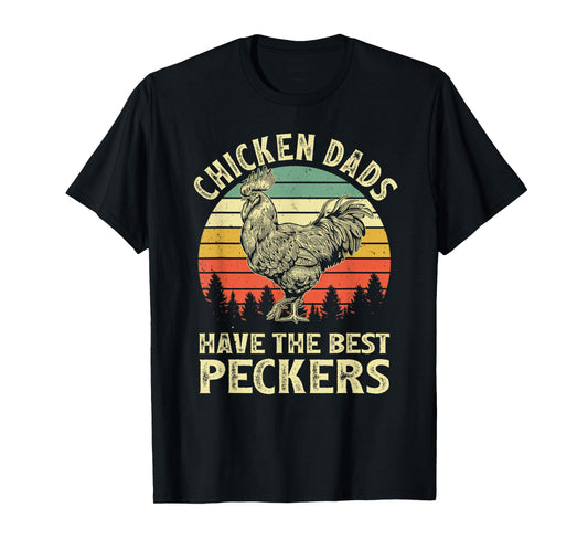 Chicken Dads Have The Best Peckers Vintage Funny Apparel T-Shirt