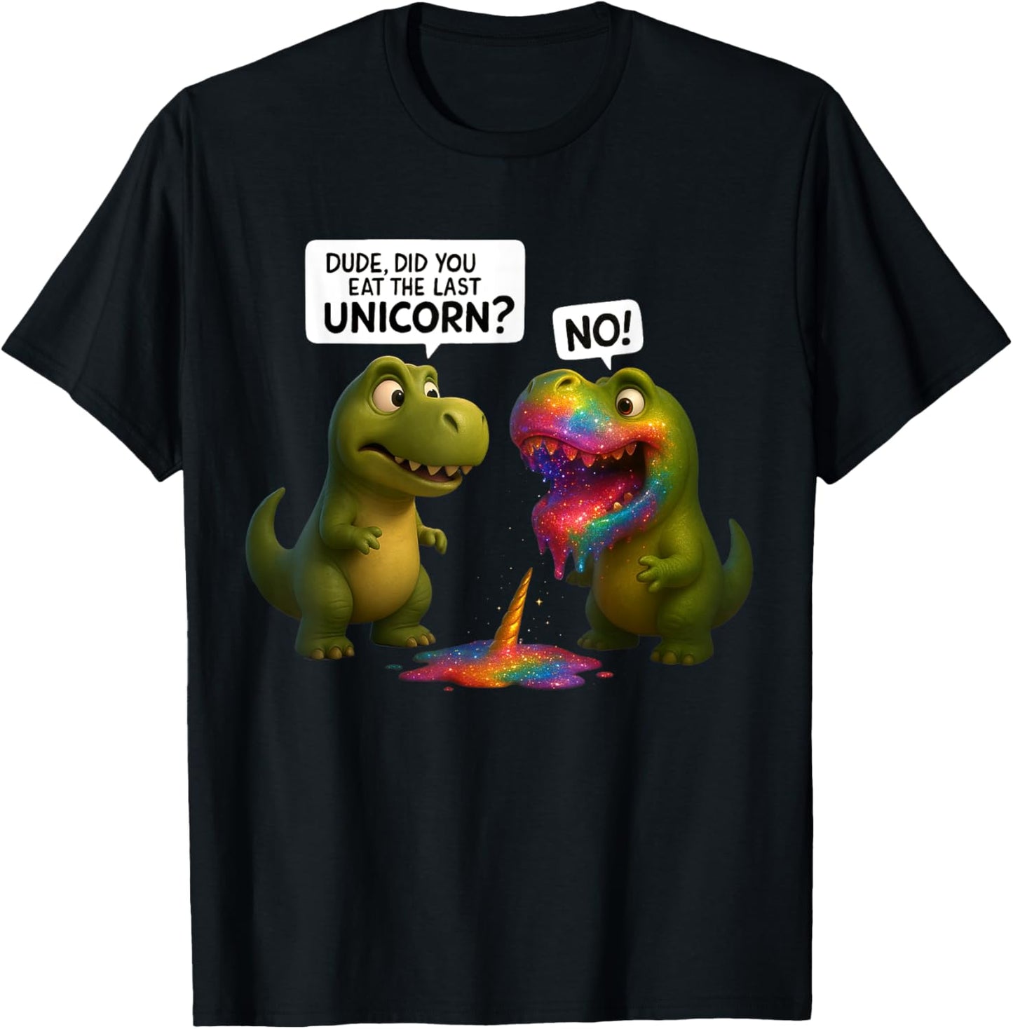 Funny Did You Eat The Last Unicorn T Rex Dino Dinosaur gift T-Shirt