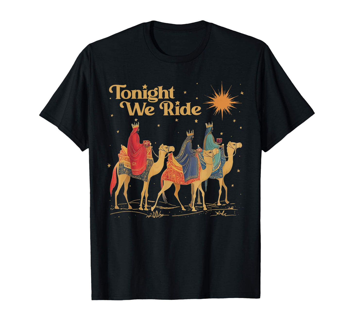 3 Wise Men Tonight We Ride Christmas T-Shirt