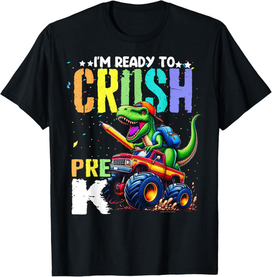Dinosaur I'm Ready To Crush Pre-K Monster Truck Preschool T-Shirt
