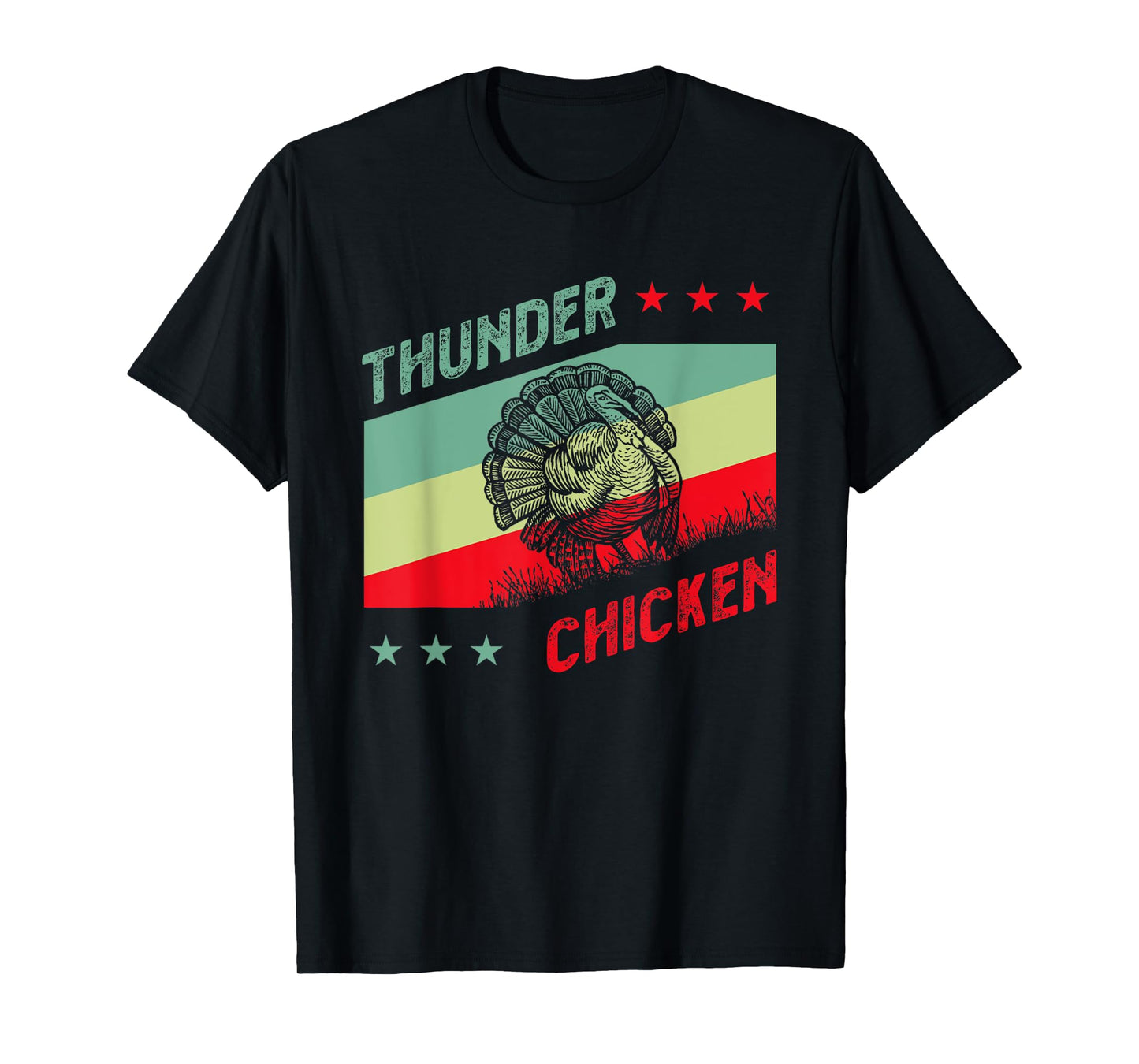 Turkey Hunter for Thunder Chicken T-Shirt