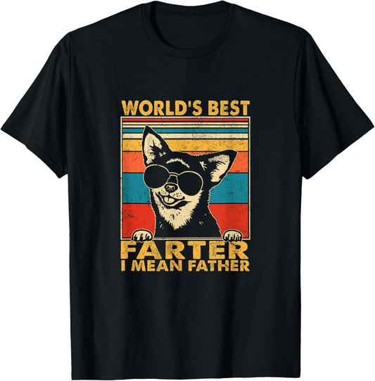 World's Best Farter I Mean Father Fathers Day Funny Dad Dog T-Shirt